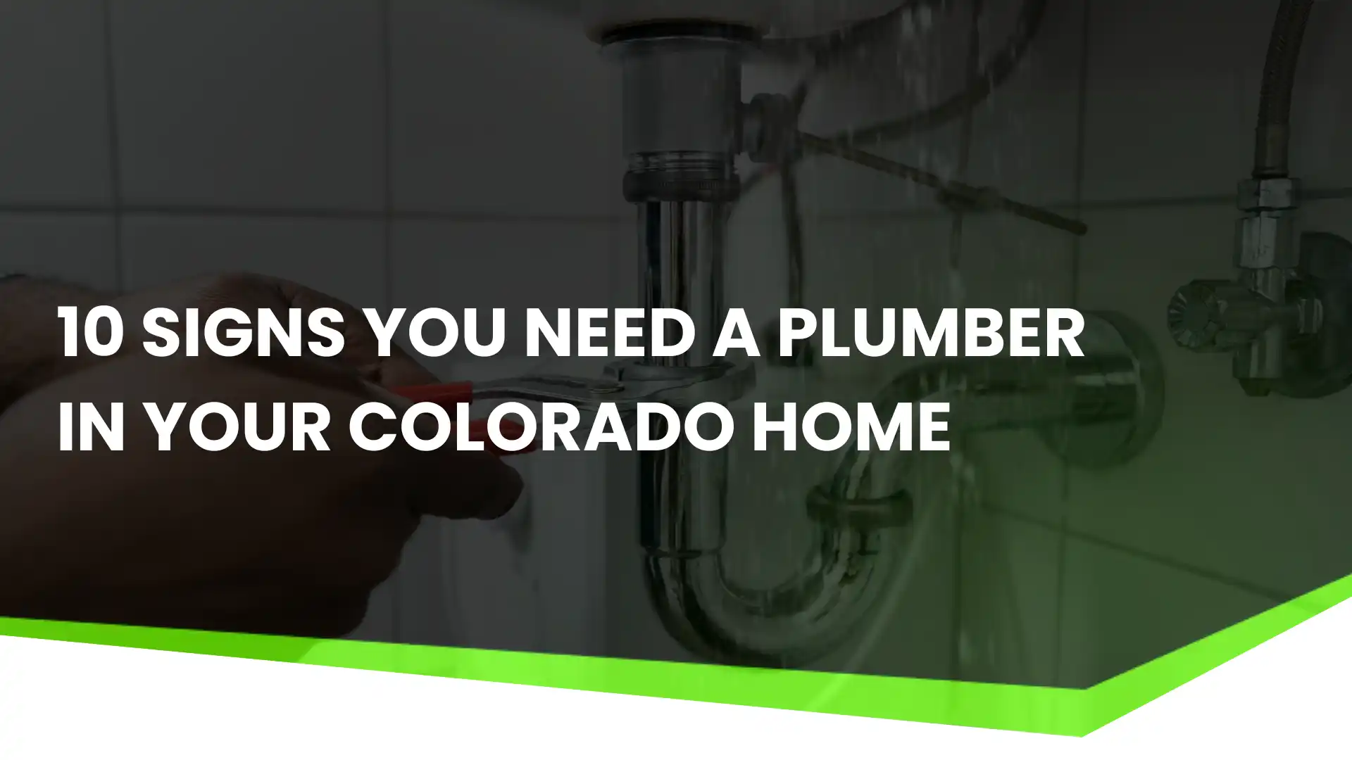 10 Signs You Need a Plumber in Your Colorado Home Image