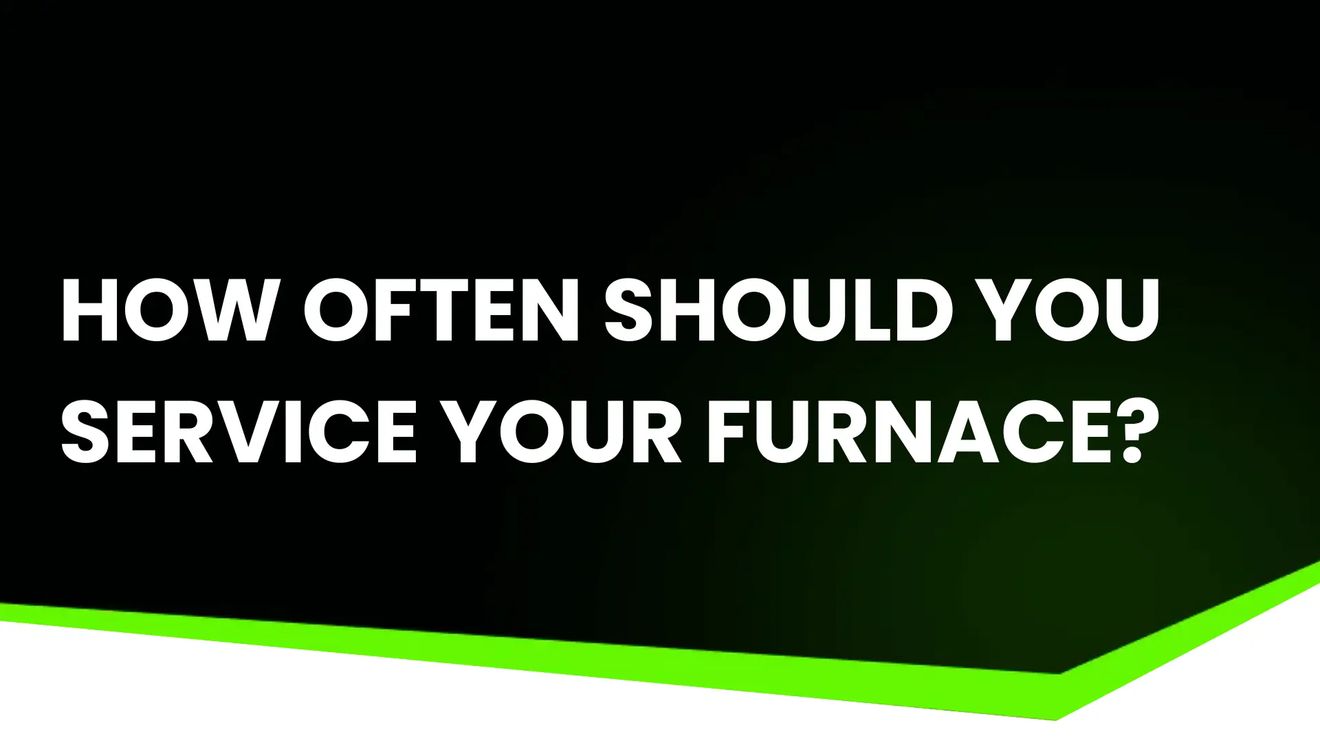 How Often Should You Service Your Furnace_ Image